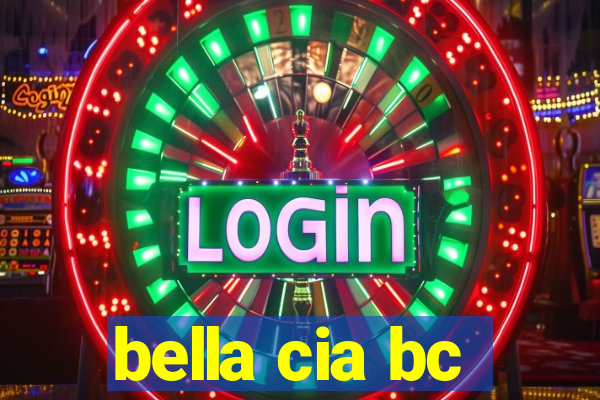 bella cia bc